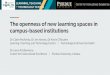 The openness of new learning spaces in campus-based ... · The openness of new learning spaces in campus-based institutions Dr Claire McAvinia, Dr Jen Harvey, Dr Kevin O’Rourke