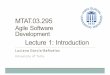 Agile Software Development · Lecture 1: Introduction Luciano García-Bañuelos University of Tartu. Course Objective The objective of this course is to introduce an agile method
