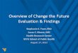 Overview of Change the Future Evaluation & FindingsPresentation Outline o Overview of Evaluation Activities •Evaluation plan & logic model •Data collection •Dissemination o Evaluation