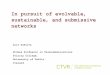 In pursuit of evolvable, sustainable, and submissive networksFrom Cognitive Radios to Cognitive Networks Resource management for cognitive radios acting in a network • local adaptations