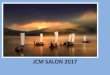 JCM SALON 2017 - JCM Circuits – JCM Circuits · 2020. 6. 8. · 4 ===== ===== JCM SALON-2017 ===== FOREWORD Photography is ... Master & staff of Patparganj Post Office, Delhi-110091