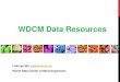 WDCM Data Resources · Entry into catalogue 4. Allocation of WDCM strain number Collection member 3. Authorisation 2. Details checked 1. Request received by WDCM ... Japan Collection