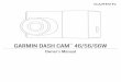 GARMIN DASH CAM Owner’s Manual 46/56/66W...(Memory Card Specifications, page 7). 1 Insert the memory card into the slot . 2 Press it in until it clicks. Formatting the Memory Card