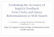 Evaluating the Accuracy of Implicit Feedback from Clicks ......User Study: Eye-Tracking and Relevance • Scenario – WWW search – Google search engine – Subjects were not restricted