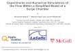 Experiments and Numerical Simulations of the Flow Within a … · 2011. 6. 3. · Experiments and Numerical Simulations of the Flow Within a Simplified Model of a Surge Chamber by