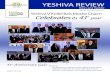YESHIVA REVIEW - Talmudic College of Florida · 2016. 6. 30. · Divrei Torah and the enthusiasm and lively discussion that took place that they suggested that this weekly session