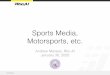 Sports Media, Motorsports, etc. - Kansas State University · 2020. 2. 4. · © Rho AI Sports Media, Motorsports, etc. Andrew Maness, Rho AI January 30, 2020