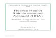 Retiree Health Reimbursement Account (HRA) · 2018. 12. 19. · HRA guidelines do not apply unless you choose to enroll in this benefit option. The Retiree Health Reimbursement Account