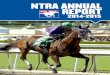NTRA ANNUAL REPORT...2 Safety and integrity issues continued to be a core area of focus by the industry and NTRA in 2014. Through its Safety and Integrity Alliance, which accredits