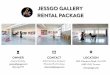 JESSGO GALLERY RENTAL PACKAGEjessgo.com/wp-content/uploads/2016/08/Venue_Package2016.pdf · RENTAL PACKAGE LOCATION 660 Caledonia Road, Unit 105 M6E 4V8, Toronto ... VENUE The gallery