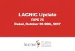 LACNIC Update - RIPE Network Coordination Centre...according to one of APNIC’s experiments. Training and Webinars (People trained by topic in 2017) CAMPUS LACNIC 1.622 students so
