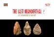 THE LAST NEANDERTHAL - ARTEdownload.sales.arte.tv/files/Treatment__THE_LAST_NEANDERTAL__OCT_2018.pdfquestions in depth. Found in 2015 in a Cave’ in South East France, the bones are