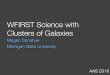 WFIRST Science with Clusters of Galaxies · Richard+2014 Coe+2012. Magnifying the high-redshift universe Coe+2012. Lensing with WFIRST Cluster lensing causes shear, deﬂection, and
