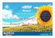 Solar Energy to Power the Powerless · 2013. 12. 13. · Power the Powerless. Luke Chang . Motech Power Division. Motech Industries Inc. 2. AGENDA • Power Man vs Power less -- Story