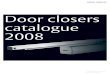 Door closers catalogue 2008 - assaabloy.fr...Doors closers Fire doors closing systems 14 Door coodinator devices for double leaf swing doors Mechanical coordinator, including arms
