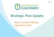 Strategic Plan Update...Strategic Plan Input & Updates Sep. 2020 Board approves FY21 Budget & Adopts Strategic Focus Areas Sep-Oct 2020 Board completes CEO evaluation and sets CEO
