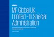 MF Global UK Limited – In Special Administration · 2020. 7. 8. · interest in MF Global UK Limited (in Special Administration). Rule 122 requires this Report to cover the six