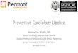 Preventive Cardiology Update - Piedmont · 2020. 2. 25. · Preventive Cardiology Update Matthew Crim, MD, MSc, MA General Cardiology, Piedmont Heart Institute Assistant Professor