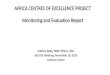 AFRICA CENTRES OF EXCELLENCE PROJECT Monitoring ......AFRICA CENTRES OF EXCELLENCE PROJECT Monitoring and Evaluation Report Adeline Addy, M&E Officer, AAU ACE PSC Meeting, November