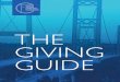 THE GIVING GUIDE · 2018. 11. 9. · You can support activities in Pierce County or any approved nonprofit in the nation. Thompson Family Foundation Fund In 2009, Cindy Thompson decided
