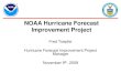 NOAA Hurricane Forecast Improvement Project 11.09/HFIP Overview...NOAA Hurricane Forecast Improvement Project Fred Toepfer Hurricane Forecast Improvement Project Manager November 9th,