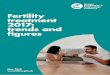 HFEA Fertility treatment 2017: trends and figures · but different kinds of fertility options are also being . made available via fertility clinics. These treatment options include