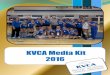 KVCA Media Kit 2016 · 2016. 3. 15. · The 2016 KVCA Coaches Clinic will be Saturday, July 16th at Henry Clay High School. ... AVCA Senior Sales Director 859-219-3560 toby.bishop@avca.org