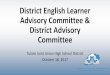 District English Learner · 2017. 10. 18. · District English Learner Advisory Committee & District Advisory Committee Tulare Joint Union High School District October 18, 2017