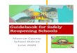 Guidebook for Safely Reopening Schools · and post vital information to school websites/social media. • Applications: Web-based communication tools will be used to distribute mass