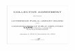 COLLECTIVE AGREEMENT · 2015. 3. 4. · 1.01 This Agreement recognizes and accepts the principles and spirit of good teamwork ... 2.03 Failure to Make a New Agreement The Union and