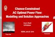 Chance-Constrained AC Optimal Power Flow: Modelling and ......A brief overview of literature on AC OPF with uncertainty •Worst-case scenario for non-convex AC OPF •No guarantees