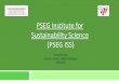 PSEG Institute for Sustainability Science (PSEG ISS)PSEG Institute for Sustainability Science (PSEG ISS) Author: Gambacorto, Gina Created Date: 10/6/2017 9:26:07 AM 