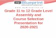 w w w . m y B l u e p r i n t . c a Grade 11 to 12 Grade Level Assembly and Course ... · 2020. 2. 12. · Grade 11 to 12 Grade Level Assembly and Course Selection Presentation for