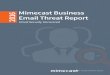 Mimecast Business Email Threat Report · 2017. 3. 28. · Mimecast Business Email Threat Report 5 The Nervous, the Vigilant and the Battle-Scarred: IT Security Personas Revealed Hacks