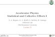 Accelerator Physics Statistical and Collective Effects I · 2016. 6. 10. · USPAS Accelerator Physics June 2016 Beam rms Emittance Treat the beam as a statistical ensemble as in
