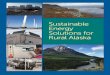 Sustainable Energy Solutions for Rural Alaska...Sustainable Energy Solutions for Rural Alaska ii Electronic copies of this paper and other RAP publications can be found on our website
