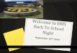 Night Back To School Welcome to BMS · BMS PTSA September General Meeting Please welcome our BMS PTSA President, Mrs. Jennifer Ladas! We encourage you to join our PTSA and join our