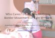 Who Cares? Challenges on Cross- Border Movement of Care ...Foreign care workers in institutions •Nurses recruited as care worker in institution •Chinese Taipei: 30% of foreign