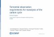 Terrestrial observation requirements for reanalysis of the carbon cycle · 2015. 11. 10. · 2. Develop improved Carbon Cycle Data Assimilation Systems (CCDAS) 3. Define the specifications
