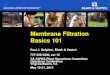 Membrane Filtration Basics 101 - VA AWWA Operations/2014 VA... · 2016. 11. 22. · Membrane Filtration Basics 101 Paul J. Delphos, Black & Veatch 757-456-5380, ext 12 VA AWWA Plant
