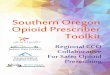 Southern Oregon Opioid Prescriber T oolkitThis toolkit has been prepared through the collaborative efforts of all four Coordinated Care Organizations (CCOs) serving Southwestern Oregon