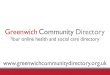 GCD Business Cards FINAL - Live Well Greenwich · web:  email: community-directory@royalgreenwich.gov.uk Your online health and social care directory GreenwichCommunity Directory