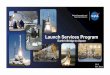 Launch Services Program - NASA · 2013. 4. 30. · XL, a small commercial vehicle launched from the company’s L-1011 Stargazer aircraft. The air-launch increases the rocket’s