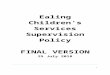  · Web viewEaling Children’s Services Supervision Policy FINAL VERSION 25 July 2018 Contents 1. Introduction3 1.1 Status3 1.2 Scope3 2. Purpose and Functions of Supervision3 2.1