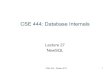 CSE 444: Database Internals - University of Washingtoncourses.cs.washington.edu/courses/cse444/17wi/lectures/... · 2017. 3. 10. · • Hekaton –Microsoft –Fully integrated into
