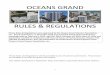 OCEANS GRAND RULES & REGULATIONS...garage via the single door beside the vehicular double entrance gates. Please be sure this door closes and locks behind you The cooperation and assistance