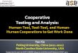 Cooperative Testing and Analysissei.pku.edu.cn/conference/ishcs/2011/cooperativeanalysis-ishcs11.pdf · Tool with 75% may be better at covering those difficult-to-cover branches when
