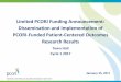 Limited PCORI Funding Announcement: Dissemination and … · 2017. 1. 25. · Awards Announced: November 2017 Online System Opens: January 17, 2017 Earliest Start Date: January 2018