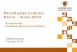 Resultados Codelco Enero – Junio 2012€¦ · EXCEDENTE (antes de ventas de participaciones en sociedades 2.391 3.487 Venta particpación E-CL 375 Venta particpación Inca de Oro
