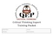 Critical Thinking Expert Training Packet Expert Packet.pdf · 2018. 3. 23. · In Every Classroom, Every Day, Across the World PRECONFERENCE SESSIONS ALSO AVAILABLE DAY ONE FOCAL